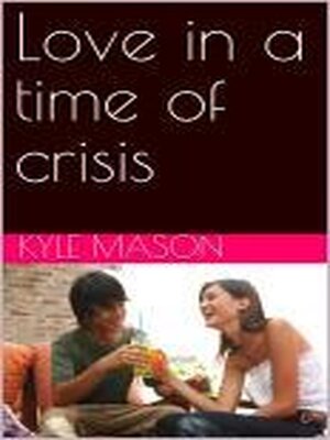 cover image of Love in a time of crisis